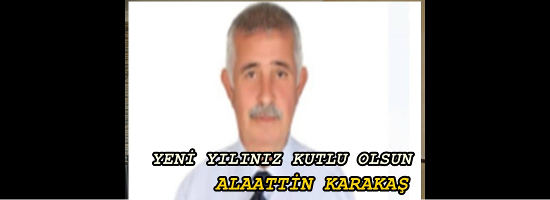 BAŞKAN YARDIMCISI KARAKAŞ YENİ YILINIZI KUTLAR