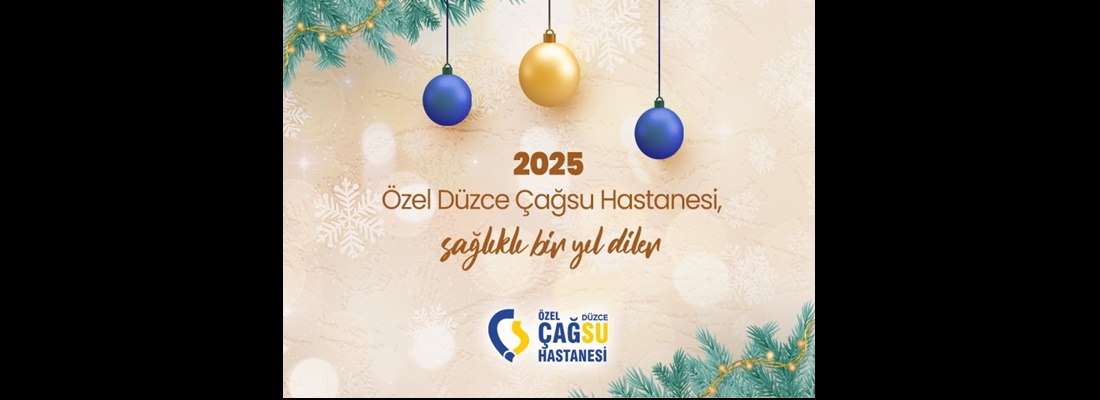 ÖZEL ÇAĞSU HASTANESİ YENİ YILINIZI KUTLAR