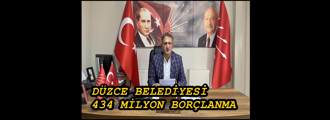 CHP İL BAŞKANI DAĞISTANLI : DÜZCE BELEDİYESİ DÜZCE’NİN GELECEĞİNİ TEHLİKEYE ATIYOR
