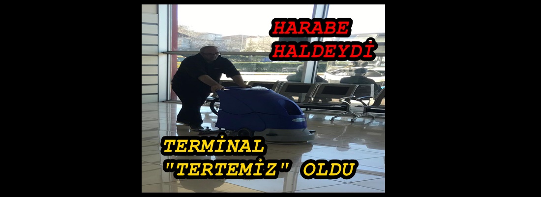 SÜPÜRGE DAHİ BULUNMAYAN TERMİNALE ELEKTİRKLİ SÜPÜRGE ALINDI