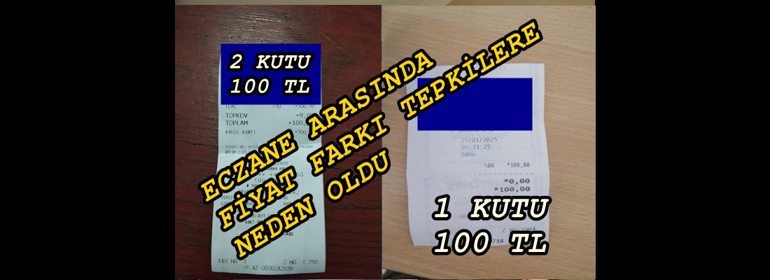 2 ECZANE ARASINDA FİYAT FARKI ŞAŞIRTTI