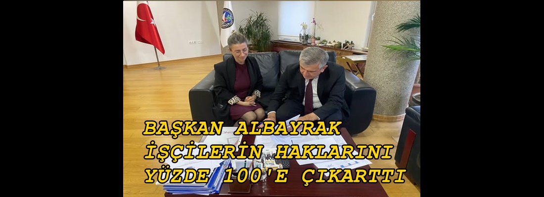 ALBAYRAK’DAN İŞÇİLERE SEVİNDİREN HABER