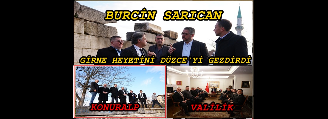 GİRNE HEYETİ DÜZCE’Yİ GEZDİ