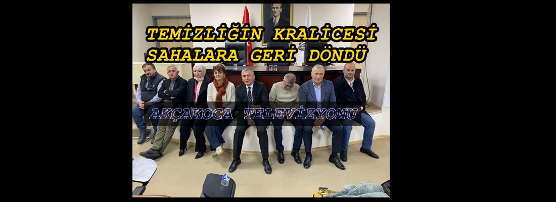 FİKRET ALBAYRAK’IN  TEMİZLİK KRALİCESİ GERİ DÖNDÜ