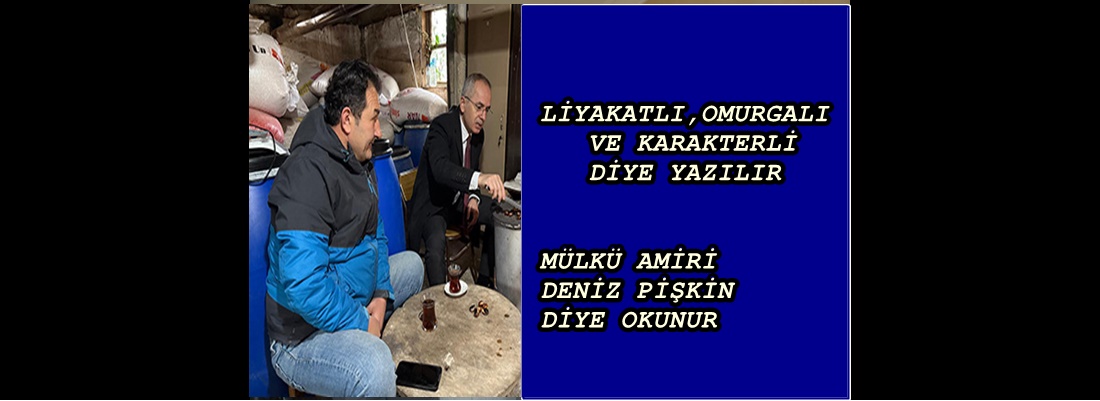 KAYMAKAM PİŞKİN’DEN EKMEĞİ TAŞTAN ÇIKARTANA ZİYARET