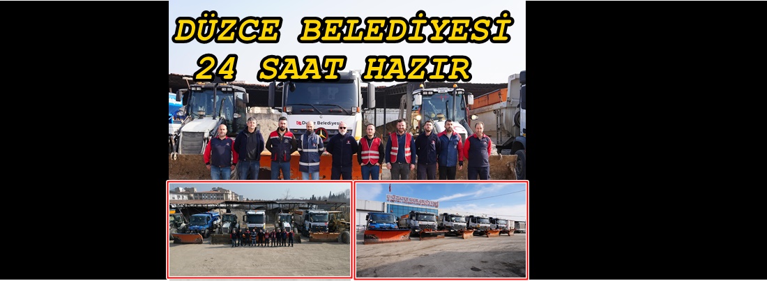 DÜZCE BELEDİYESİ KARLA MÜCADELEYE HAZIR