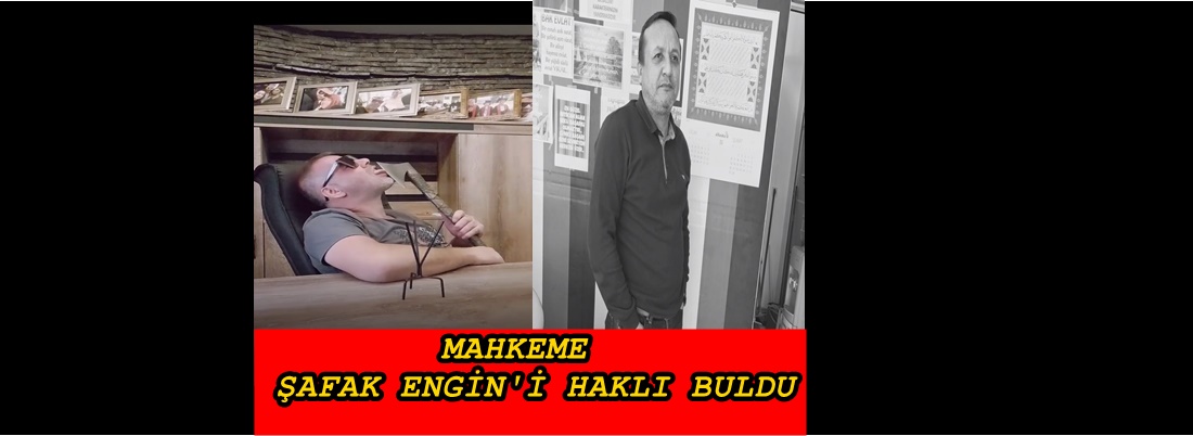 ŞAFAK ENGİN’E 2 MAHKEMEDE 2 BERAAT