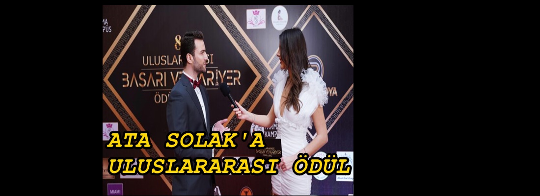 AKÇAKOCALI ATA SOLAK’A BAŞARILI GLOBAL DANIŞMANA ULUSLARARASI ÖDÜL