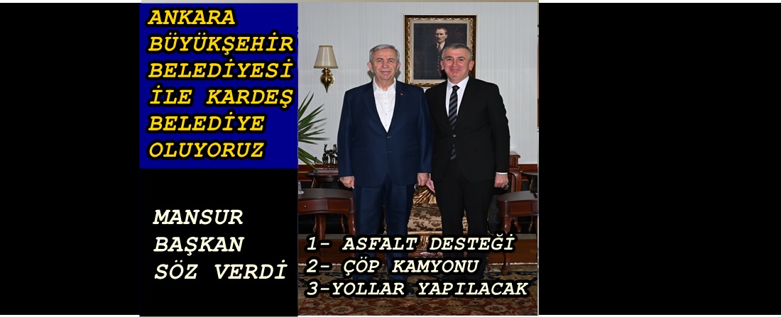 AKÇAKOCA BELEDİYESİ İLE ANKARA BÜYÜKŞEHİR BELEDİYESİ KARDEŞ BELEDİYE OLUYOR