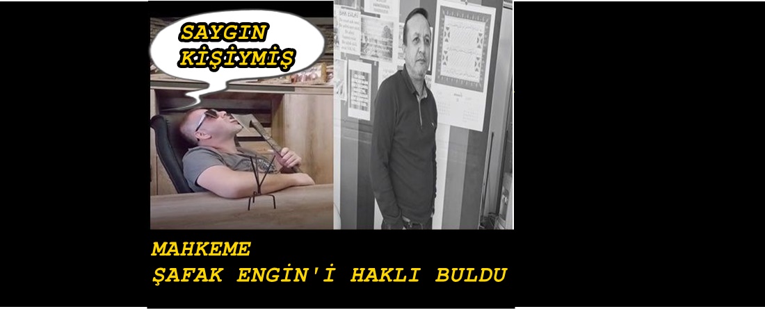 ŞAFAK ENGİN’E 4 MAHKEMEDEN 4 BERAAT