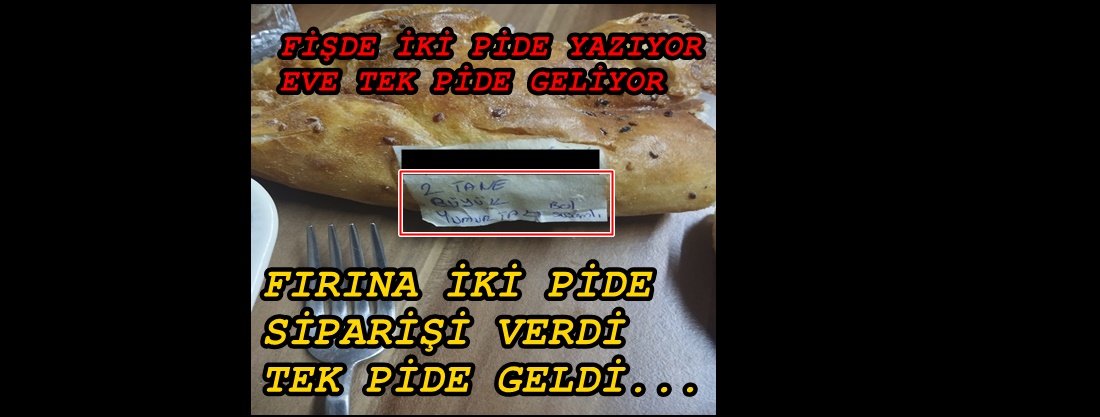 TURAN FIRINDAN SİPARİŞ VERİRKEN DİKKATLİ OLUN