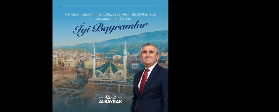 Akçakoca Belediye Başkanı Fikret Albayrak’tan Bayram Mesajı