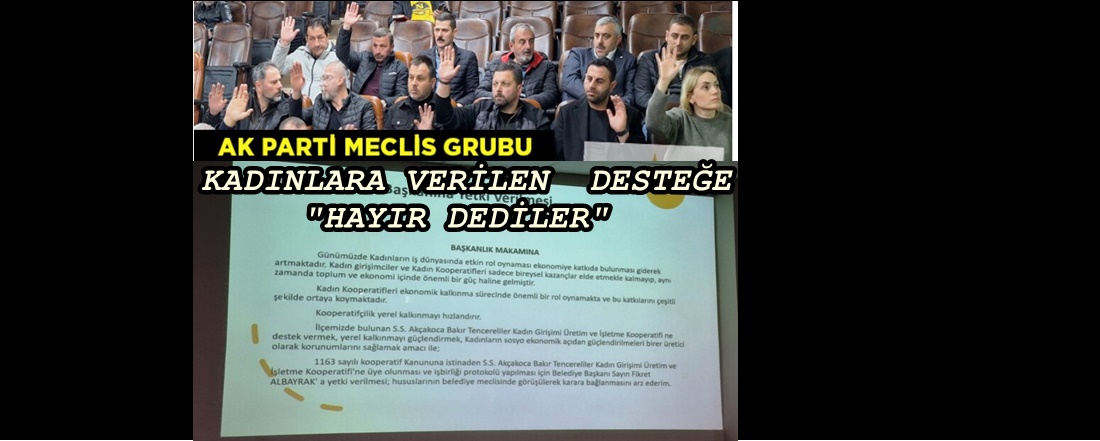 AK PARTİ MECLİS GRUBUNDAN SKANDAL RED KARARI