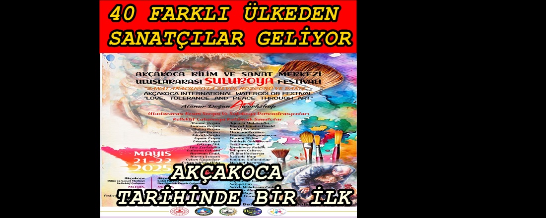 AKÇAKOCA’YA 40 SANATCI GELİYOR