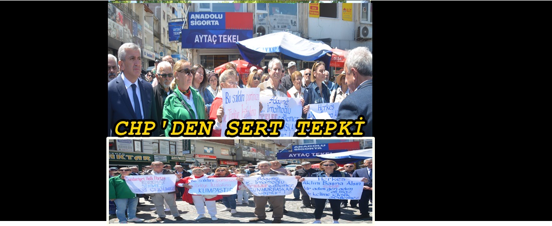 CHP İLÇE ÖRGÜTÜ SALDIRIYI KINADI