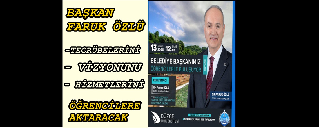 BAŞKAN FARUK ÖZLÜ AKÇAKOCA’DA ÜNİVERSİTE ÖĞRENCİLERİYLE BULUŞACAK