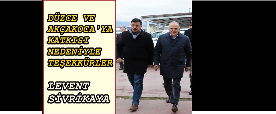 TEŞEKKÜRLER LEVENT SİVRİKAYA’YA