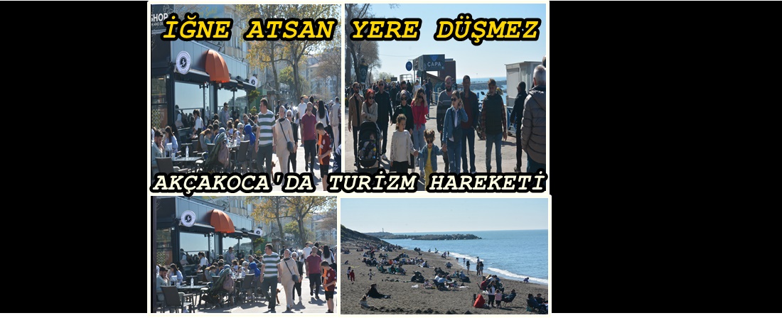 BU YAZ AKÇAKOCA’DA TURİZM PATLAMASI OLACAK…  AKÇAKOCA ESNAFI KAZANACAK
