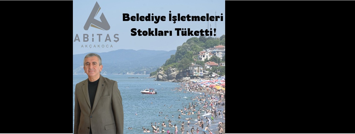 AKÇAKOCA’DA TURİZM PATLADI: BELEDİYE İŞLETMELERİ STOKLARI TÜKETTİ!