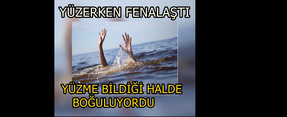 YÜZME BİLDİĞİ HALDE KIYIDA BOĞULMA TEHLİKESİ GEÇİRDİ… DURUMU CİDDİ