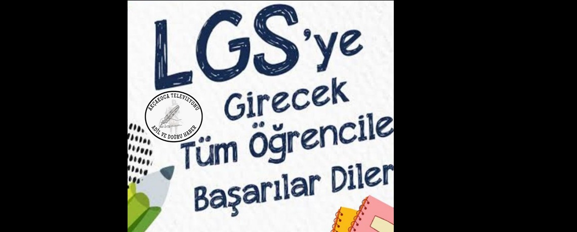 AKÇAKOCA TELEVİZYONU OLARAK ÖĞRENCİLERİMİZE LGS’DE BAŞARILAR DİLİYORUZ