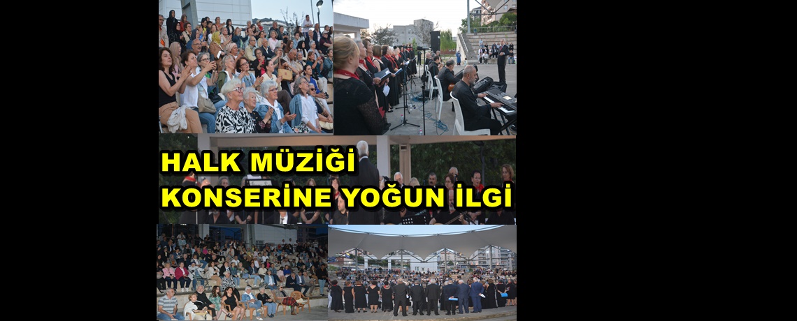 HALK MÜZİĞİ KONSERİ BÜYÜK BEĞENİ TOPLADI