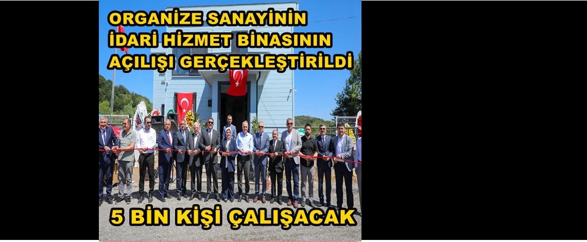  OSB; 5 BİN KİŞİYE İŞ KAPISI OLACAK.