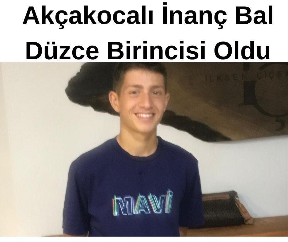 Akçakocalı İnanç Bal, Düzce Spor Lisesi Birincisi Oldu