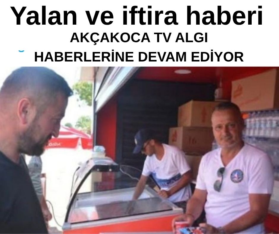 ALGI HABERLERİNE DEVAM EDİYORLAR…… İFTİRADIR YALANDIR…