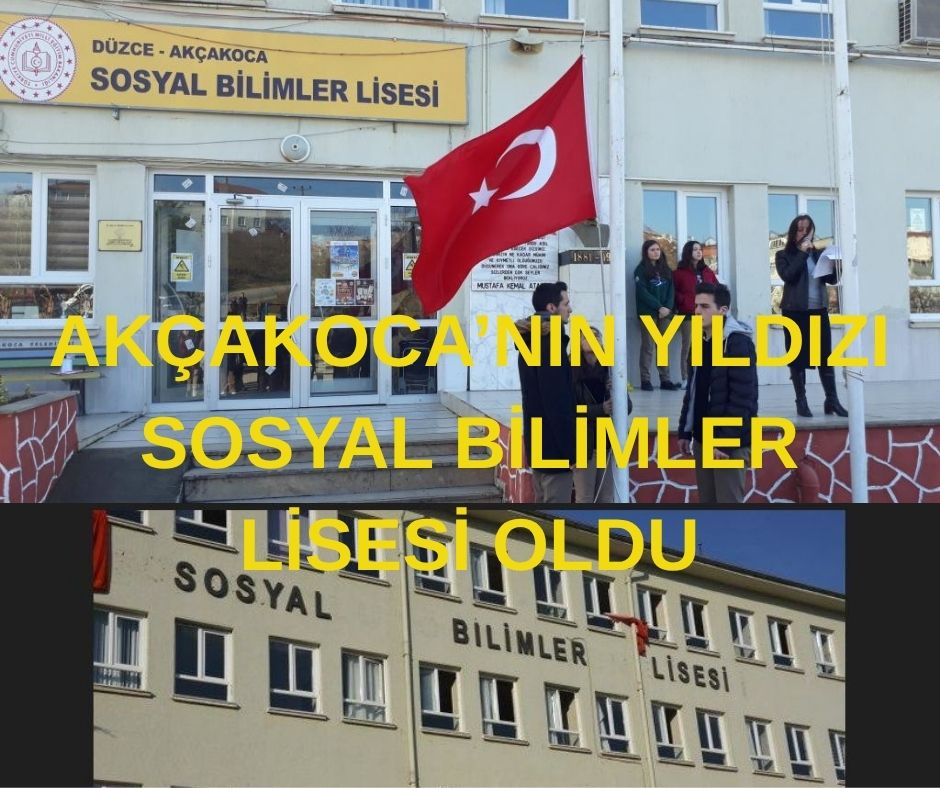 AKÇAKOCA’NIN BİLİM İNSANI YETİŞTİREN LİSESİ… SOSYAL BİLİMLER LİSESİ OLDU..