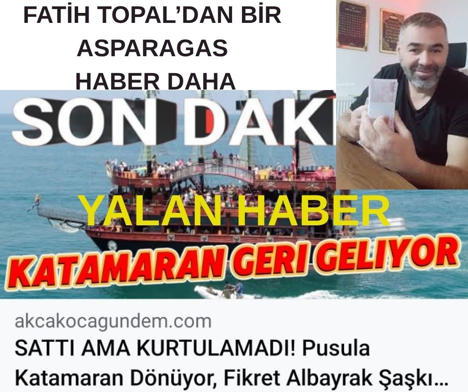 Sosyal medya oğlanı Fatih Topal’dan asparagas( Yalan) haber